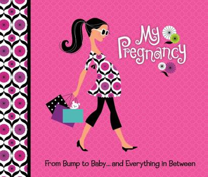 Hardcover My Pregnancy: From Bump to Baby and Everything in Between (Keepsake Book) Book
