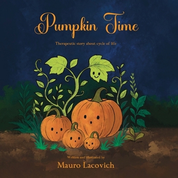 Paperback Pumpkin Time: A Story of Growth, Change, and Goodbye Book