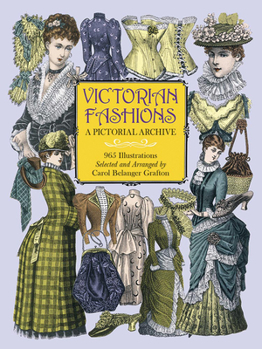 Paperback Victorian Fashions: A Pictorial Archive, 965 Illustrations Book