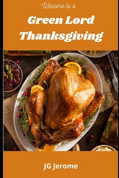Welcome to a Green Lord Thanksgiving: A Green Lord Short Story - Book  of the Green Lord