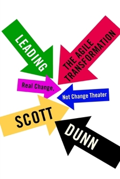 Paperback Leading the Agile Transformation: A Novel About Leading Change in Work and Life Book