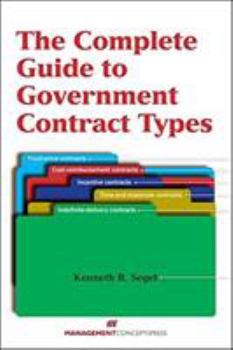 Paperback The Complete Guide to Government Contract Types Book