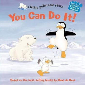 Paperback You Can Do It!: A Little Polar Bear Story Book