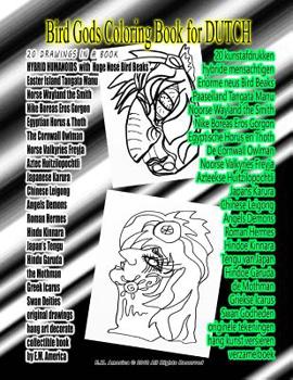 Bird Gods Coloring Book for DUTCH 20 DRAWINGS IN A BOOK HYBRID HUMANOIDS with Huge Nose Bird Beaks Easter Island Tangata Manu Norse Wayland the ... book by E.M. America