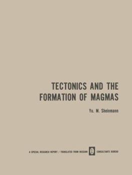 Paperback Tectonics and the Formation of Magmas Book