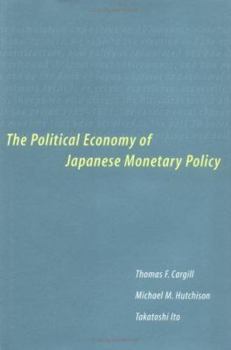 Hardcover The Political Economy of Japanese Monetary Policy Book