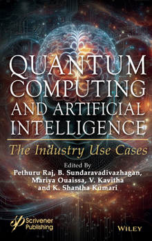 Hardcover Quantum Computing and Artificial Intelligence: The Industry Use Cases Book