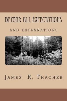 Paperback Beyond All Expectations and Explanations Book