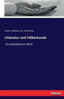 Paperback Litteratur und Völkerkunde: Ein periodisches Werk [German] Book