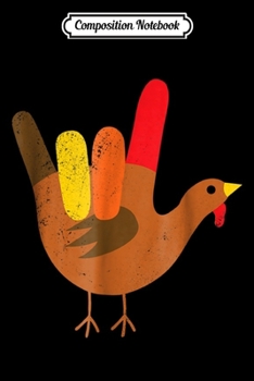 Composition Notebook: American Sign Language I Love You Thanksgiving Turkey  Journal/Notebook Blank Lined Ruled 6x9 100 Pages