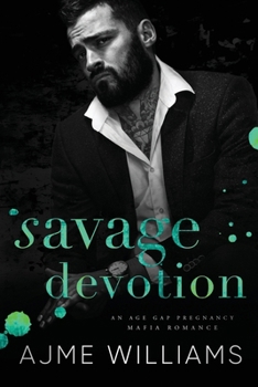 Paperback Savage Devotion: An Age Gap, Pregnancy, Mafia Romance Book