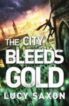 The City Bleeds Gold - Book #3 of the Tellus
