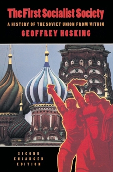 Paperback The First Socialist Society: A History of the Soviet Union from Within, Second Enlarged Edition Book