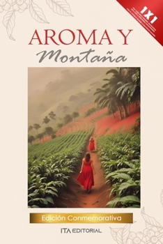 Paperback Aroma y montaña: Café y pasión [Spanish] Book