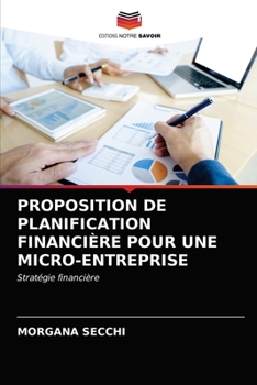 Paperback Proposition de Planification Financière Pour Une Micro-Entreprise [French] Book