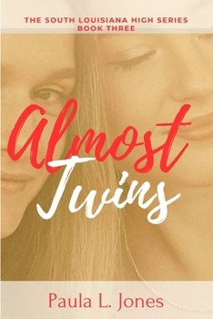 Paperback Almost Twins: Book Three of The South Louisiana High Series Book