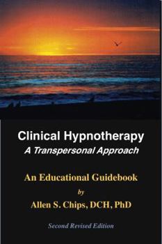 Hardcover Clinical Hypnotherapy: A Transpersonal Approach: A Mind, Body, Spirit Approach to Learning and Practicing Professional Hypnotherapy Book