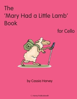 Paperback The 'Mary Had a Little Lamb' Book for Cello Book