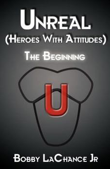 Paperback Unreal (Heroes with Attitudes): The Beginning Book