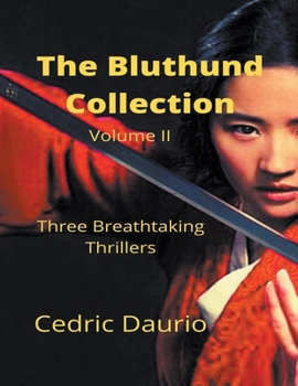 Paperback The Bluthund Collection Volume II Three BreathtakingThrillers Book