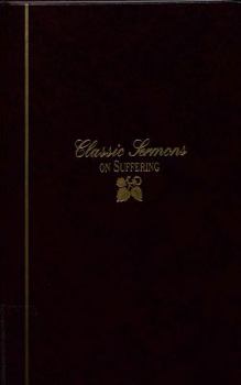 Hardcover Classic Sermons on Suffering (Kregel Classic Sermons Series) Book