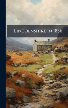 Hardcover Lincolnshire in 1836 Book