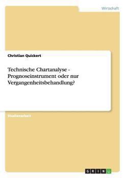 Paperback Technische Chartanalyse - Prognoseinstrument oder nur Vergangenheitsbehandlung? [German] Book