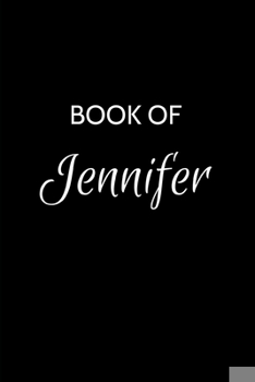 Paperback Book of Jennifer: A Gratitude Journal Notebook for Women or Girls with the name Jennifer - Beautiful Elegant Bold & Personalized - An Ap Book