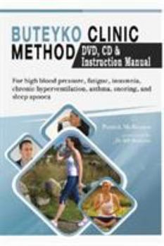 Paperback Buteyko Clinic Method (With free instructional CD & DVD): For fatigue, insomnia, chronic hyperventilation, snoring & sleep apnea Book