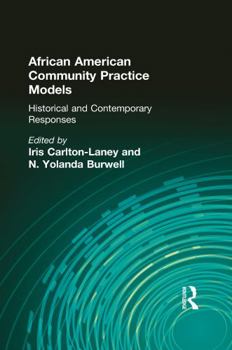 Paperback African American Community Practice Models: Historical and Contemporary Responses Book