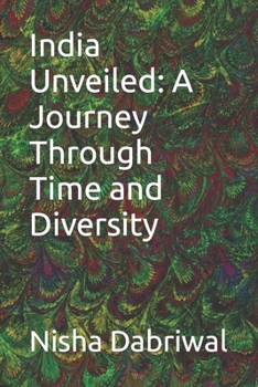 Paperback India Unveiled: A Journey Through Time and Diversity Book