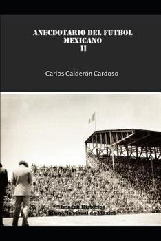 Paperback Anecdotario del Futbol Mexicano II [Spanish] Book