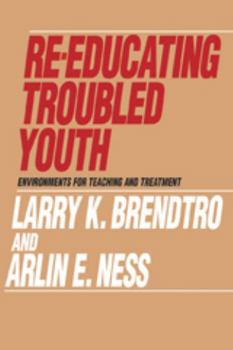 Paperback Re-Educating Troubled Youth Book