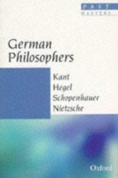 Paperback German Philosophers: Kant, Hegel, Schopenhauer, Nietzsche Book