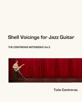 Paperback Shell Voicings for Jazz Guitar: The Contreras Notebooks Vol.3 Book