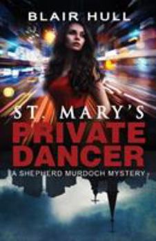 Paperback St. Mary's Private Dancer: A Shepherd Murdoch Mystery Book