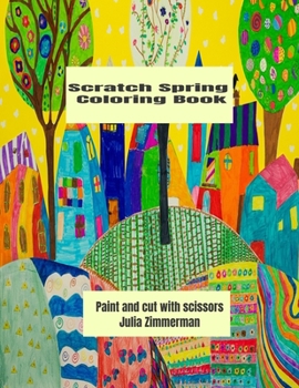 Paperback Scratch Spring Coloring Book: Paint and cut with scissors Book