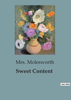 Paperback Sweet Content: A Tale of Childhood Reflections and New Beginnings Book