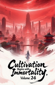 Paperback Cultivation Begins with Immortality, Volume 24 Book