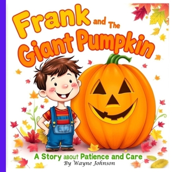 Paperback Frank and The Giant Pumpkin: Magical bedtime story Book