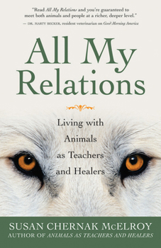 Paperback All My Relations: Living with Animals as Teachers and Healers Book