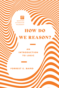 Paperback How Do We Reason?: An Introduction to Logic Book