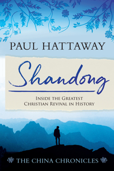 Paperback Shandong (The China Chronicles) (Book One): Inside the Greatest Christian Revival in History Book