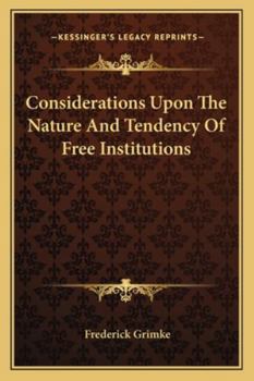 Paperback Considerations Upon The Nature And Tendency Of Free Institutions Book