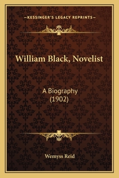 Paperback William Black, Novelist: A Biography (1902) Book