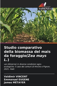 Paperback Studio comparativo della biomassa del mais da foraggio(Zea mays L.) [Italian] Book