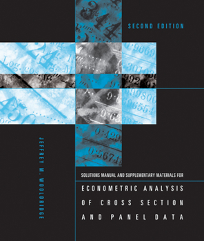 Paperback Student's Solutions Manual and Supplementary Materials for Econometric Analysis of Cross Section and Panel Data, Second Edition Book