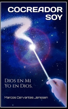 Paperback Cocreador Soy: Dios en Mi y Yo en Dios. [Spanish] Book