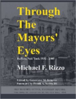 Paperback Through the Mayors' Eyes: Buffalo, New York 1832-2005 Book