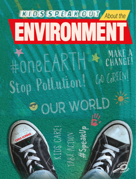 Paperback Kids Speak Out about the Environment Book